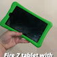 Fire 7 tablet with case